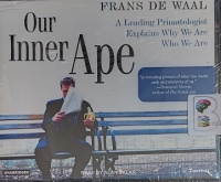 Our Inner Ape written by Frans De Waal performed by Alan Sklar on Audio CD (Unabridged)